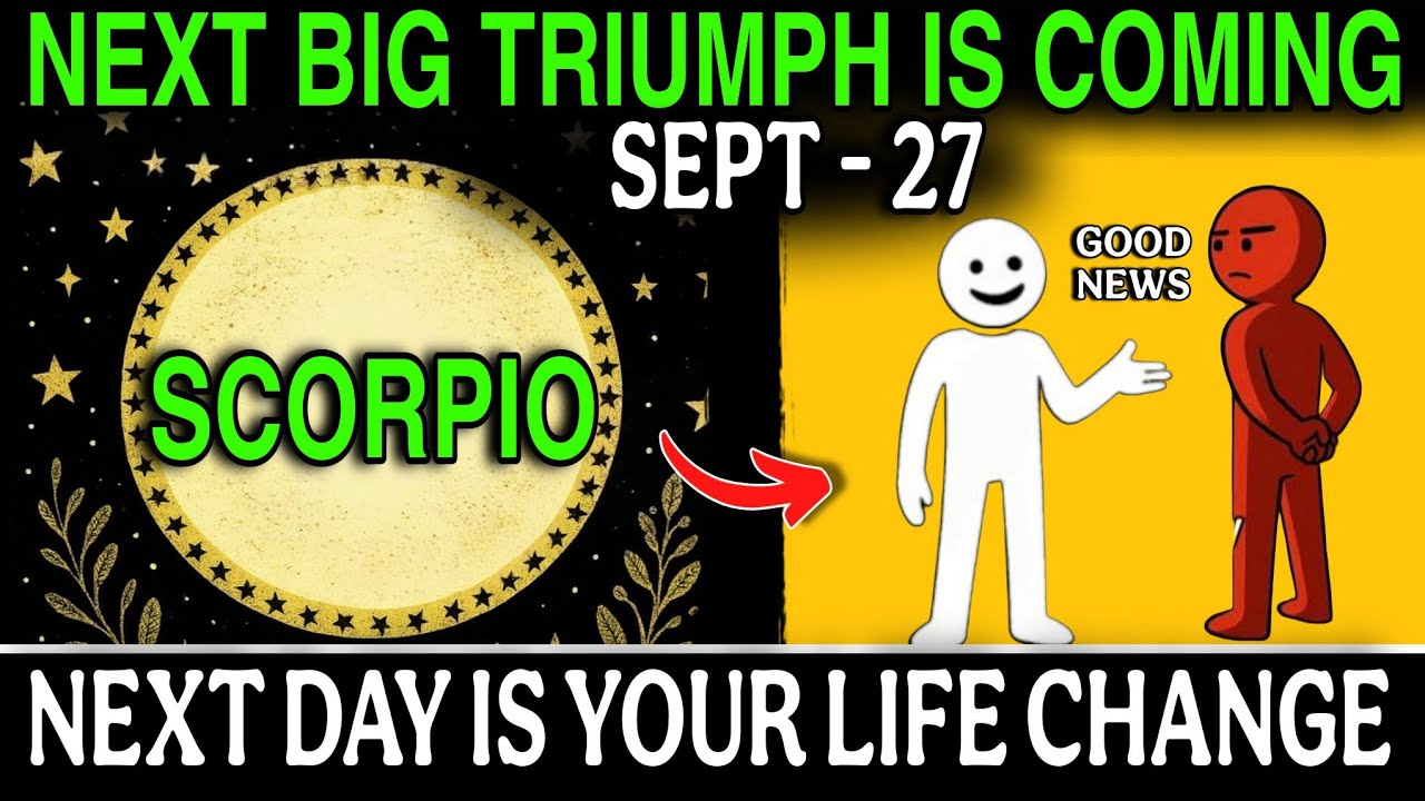 Scorpio: 3 Shocking Good News on Sep 27 That Will Change Your Life! ⚡💖💰”