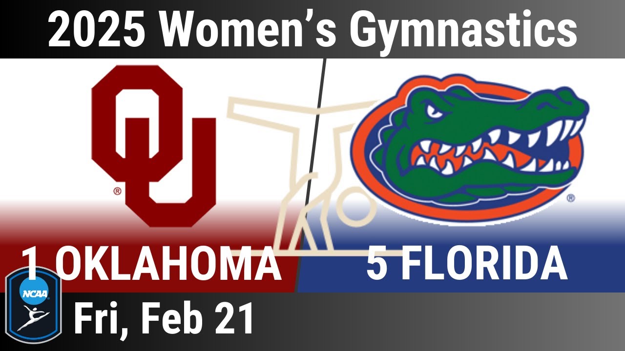 2025 Feb 21 WGYM 5 Florida Gators vs 1 Oklahoma OU Sooners 2025 Women's Gymnastics 20250221