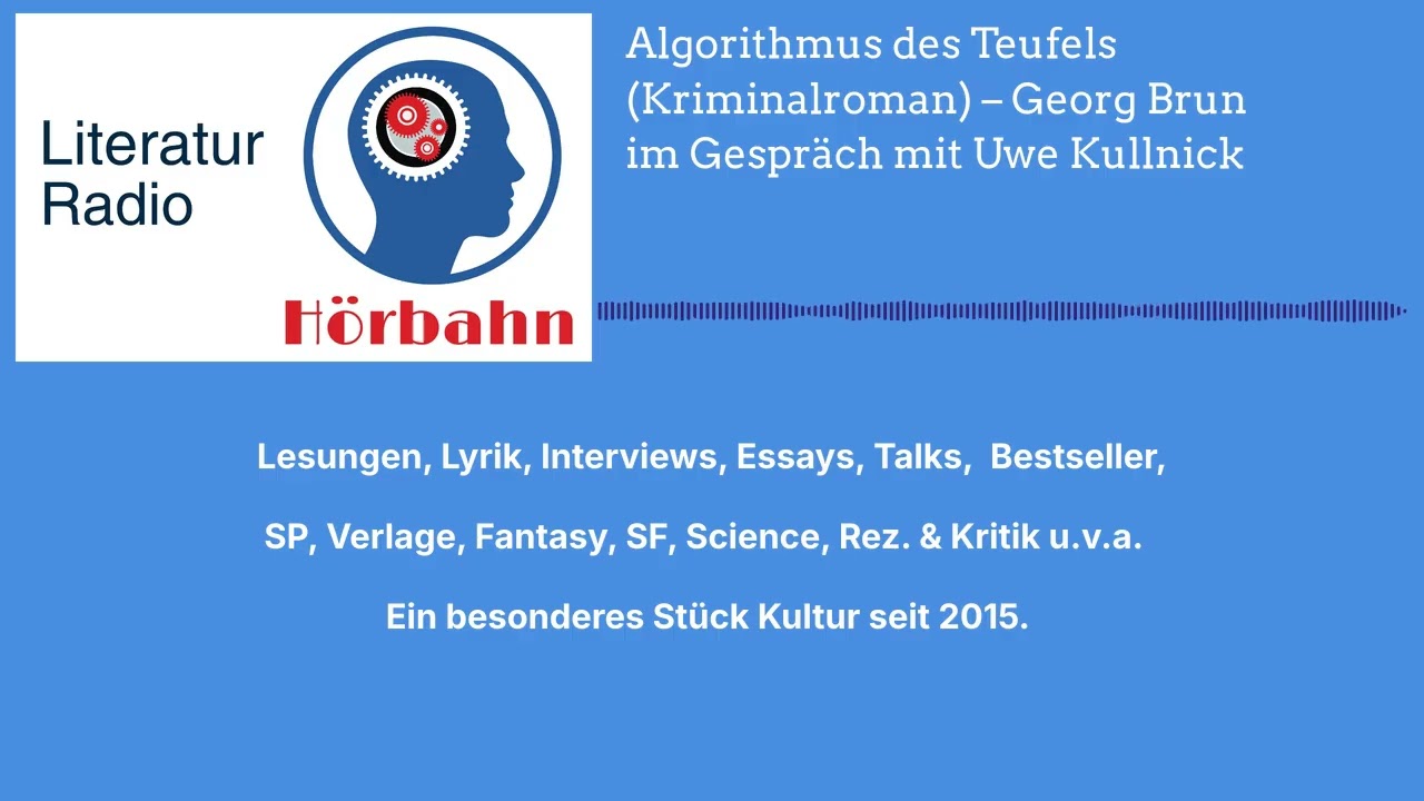 Algorithmus des Teufels (Kriminalroman) – Georg Brun im Gespräch mit Uwe Kullnick | Literatur...