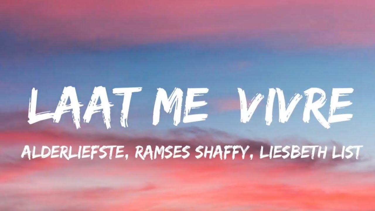 Alderliefste & Ramses Shaffy | Liesbeth List - Laat Me (Vivre) (Songtekst/Lyrics)