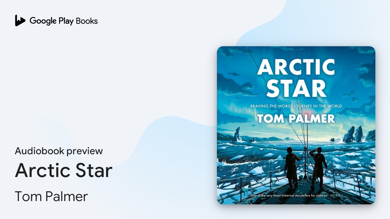 Arctic Star by Tom Palmer · Audiobook preview