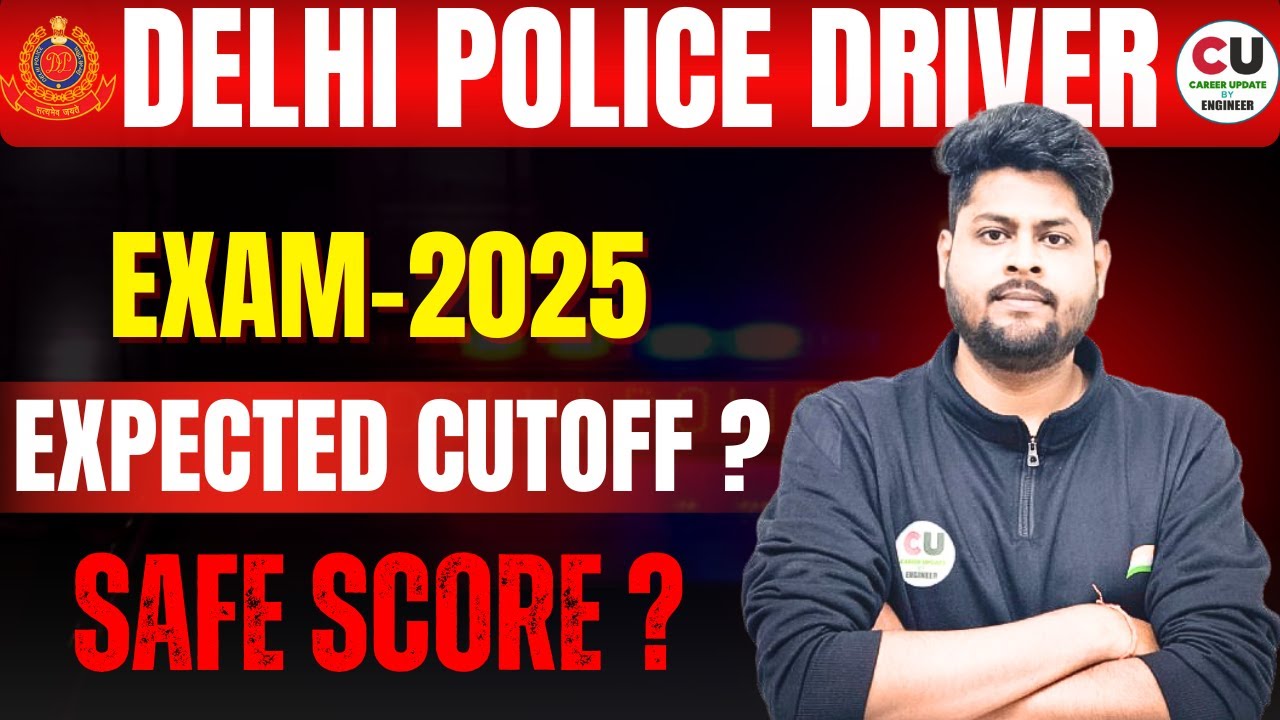 Delhi Police Driver Cut off 2025 | Delhi Police Constable Cutoff 2025|Delhi Police Driver Safe Score