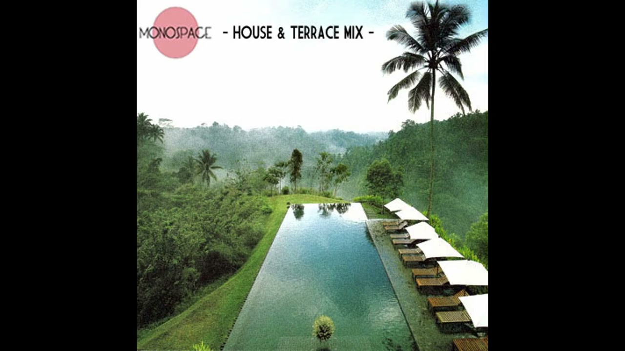 Monospace - House & Terrace Mix