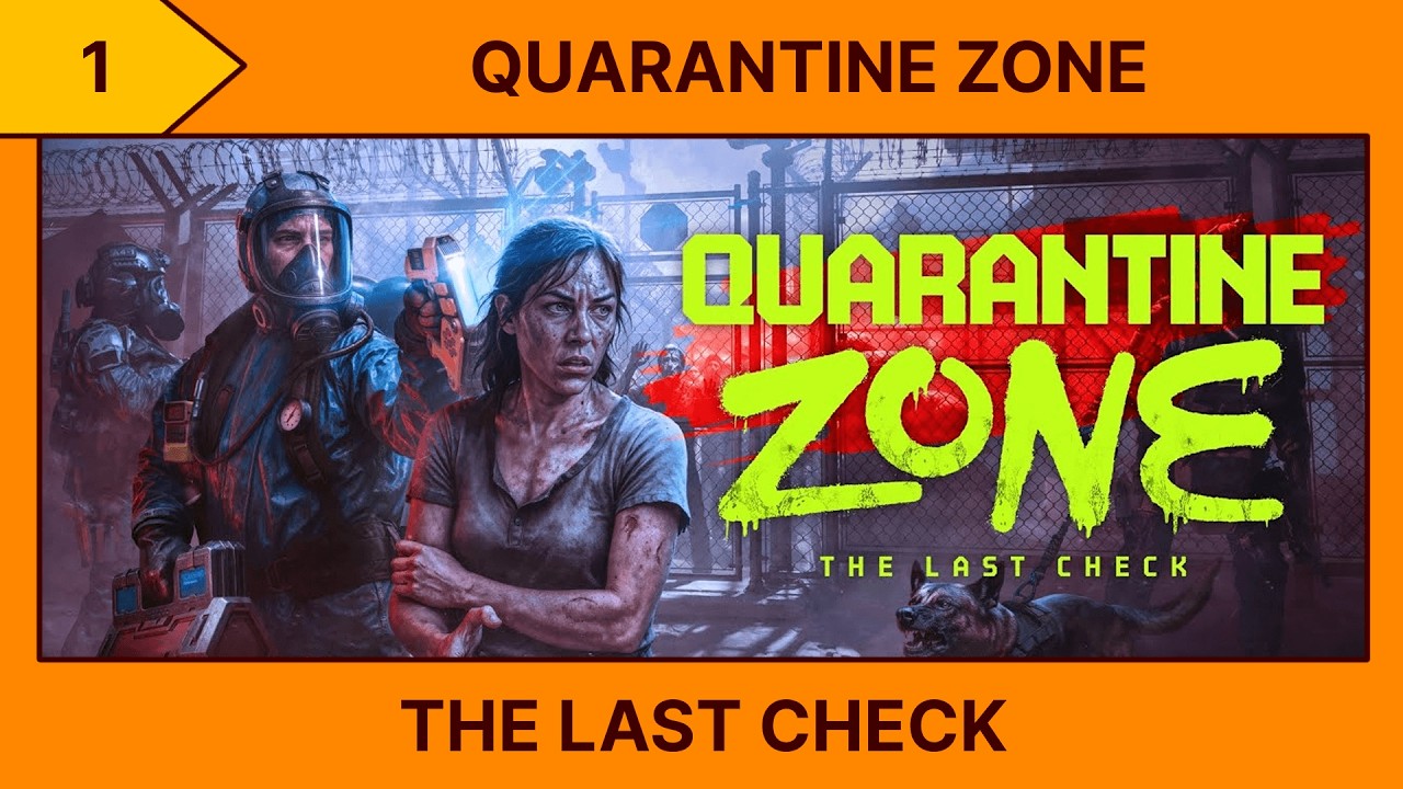 (1) Quarantine Zone: The Last Check - Приготовьтесь к досмотру ( ͡° ͜ʖ ͡°)