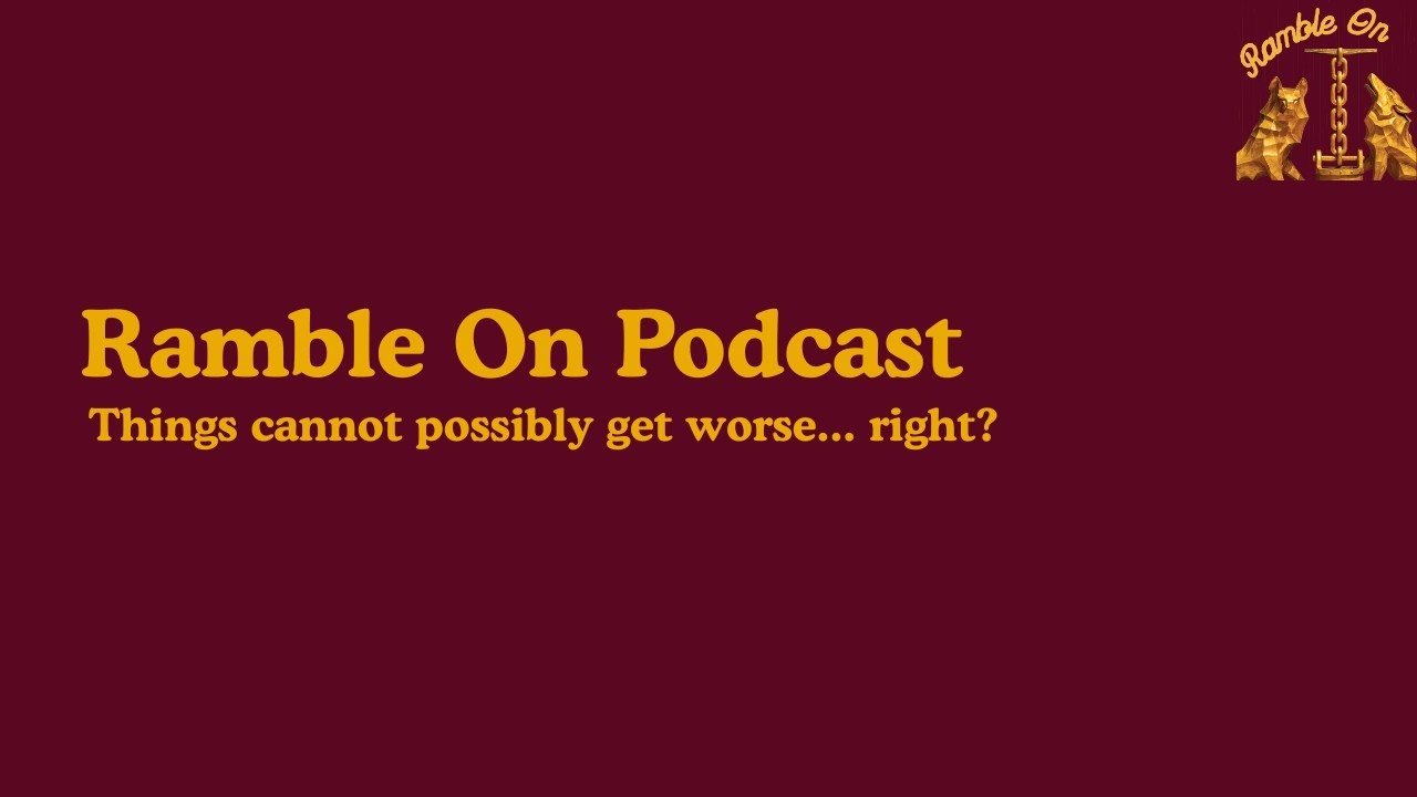 Things can't possibly get worse for the Ramblers...right? | Episode 38 | Ramble On Podcast