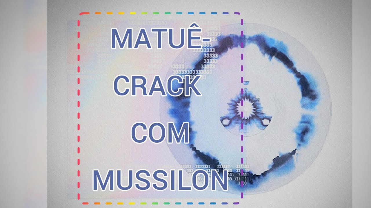 Matu&ecirc; - Crack com Mussilon