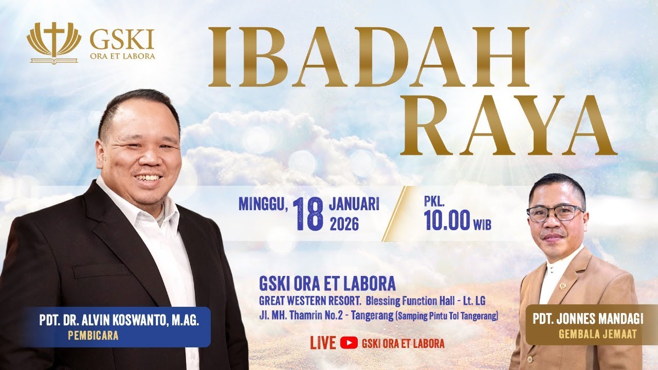 IBADAH RAYA GSKI ORA ET LABORA | 18 JANUARI 2026 | PUKUL 10.00 WIB | Pdt. Dr. Alvin Koswanto, M.Ag.