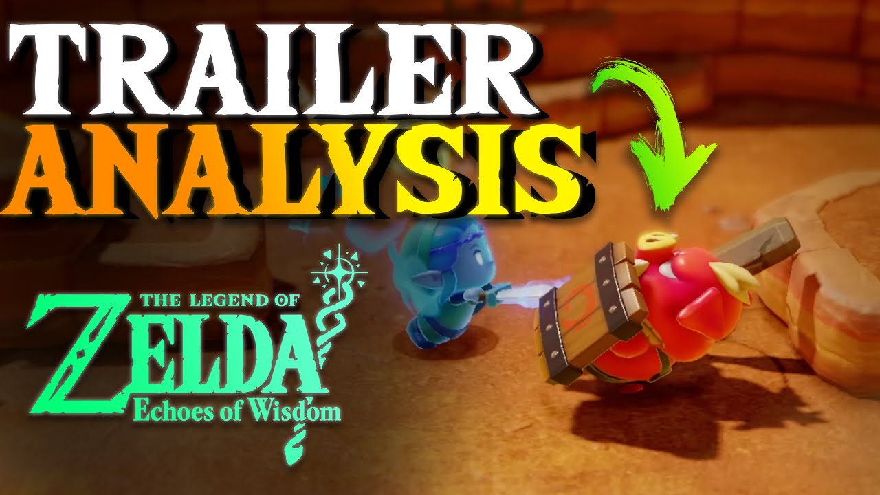 Legend of Zelda Echoes of Wisdom Trailer Analysis