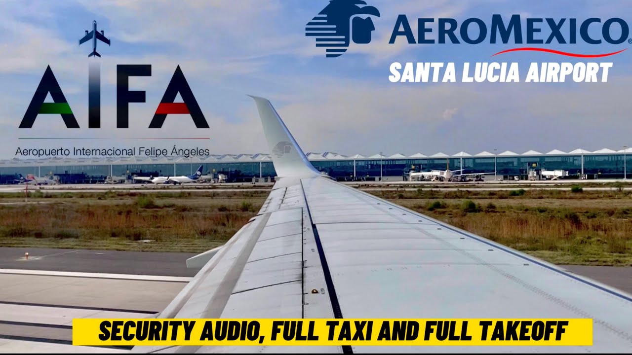 Despegue desde el AIFA ll FULL TAKEOFF ll AEROMEXICO B737-800 #aifa