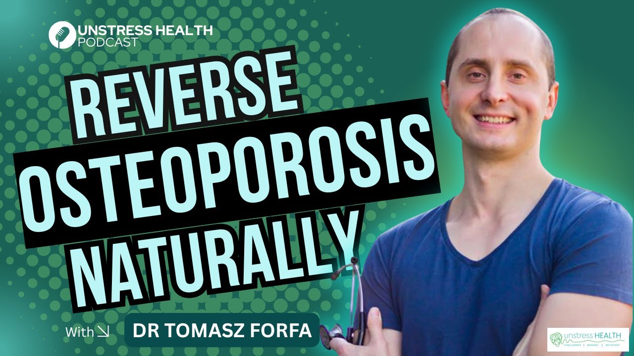 How to Reverse Osteoporosis Naturally | Men’s Bone Strength, Nutrition & Training | Dr Tomasz Forfa