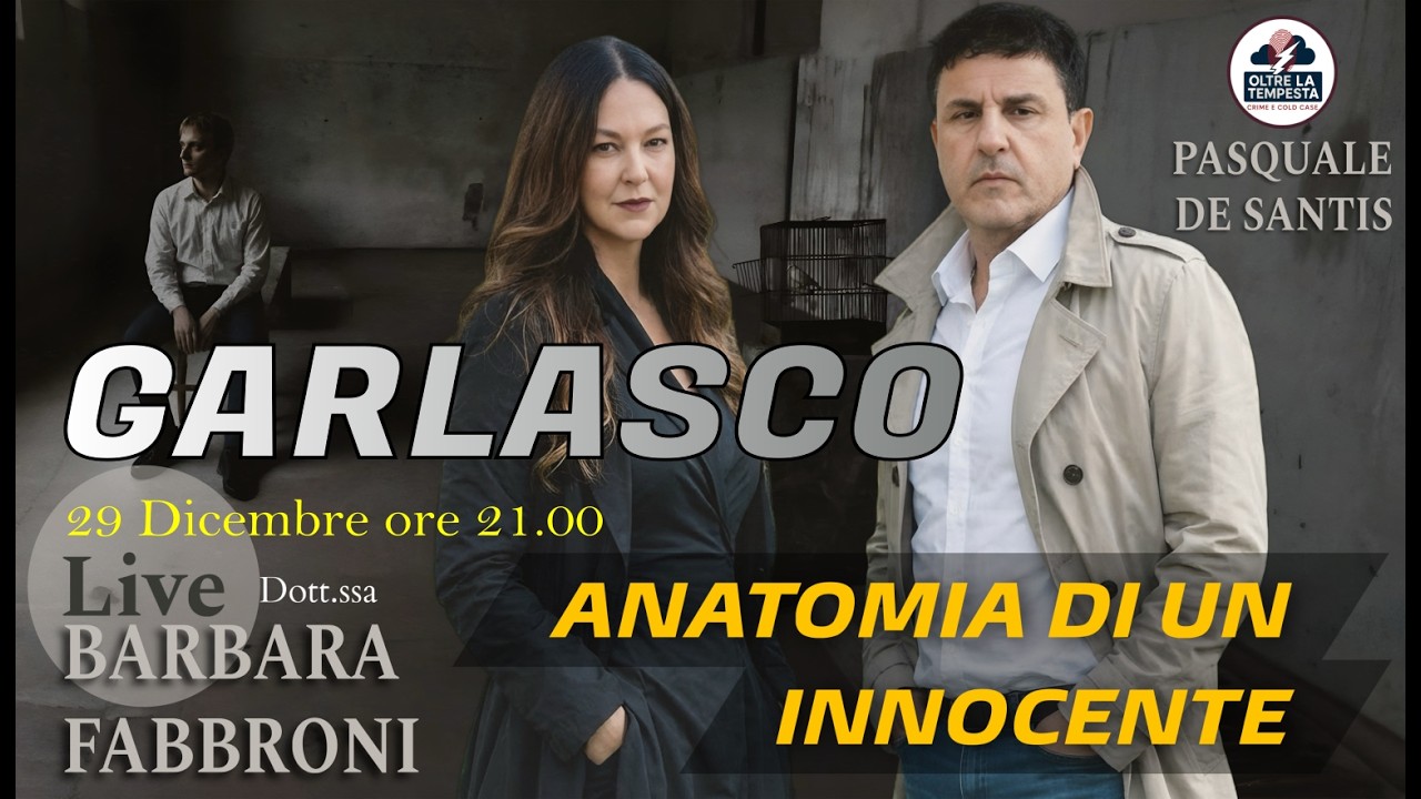 GARLASCO - Anatomia Di Un Innocente  - Con Barbara Fabbroni 