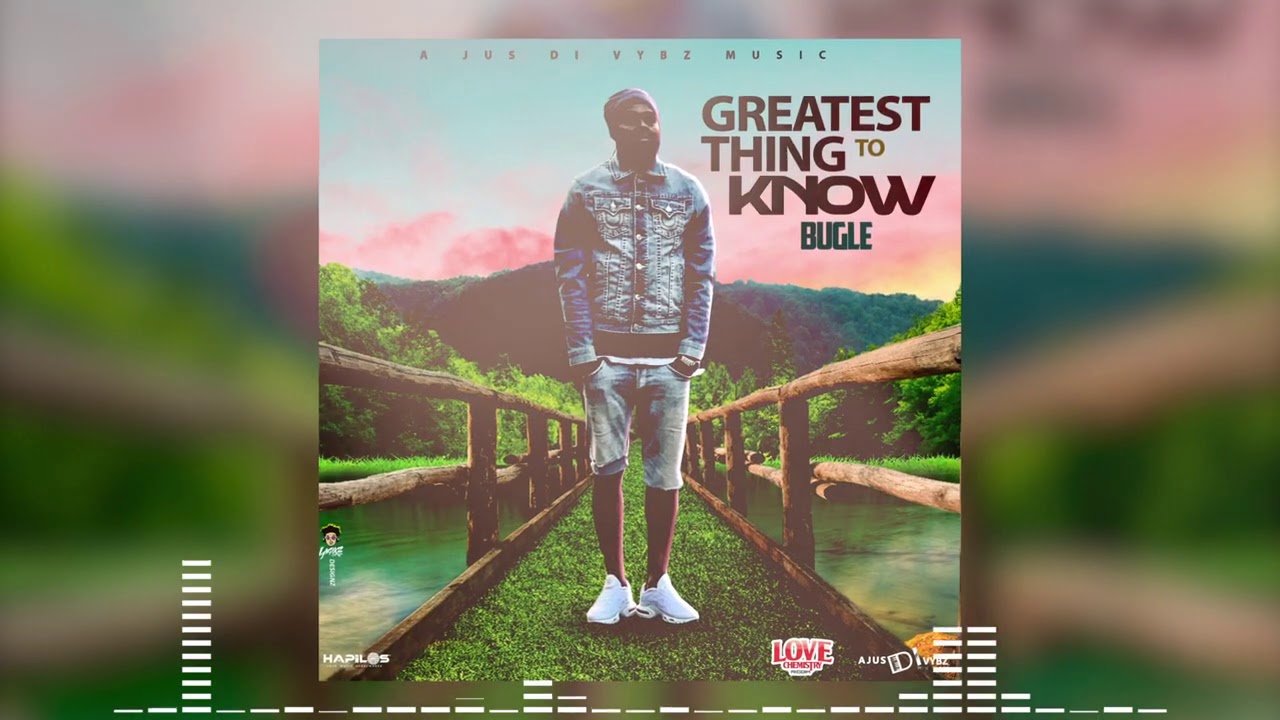 Bugle - Greatest Thing is to Know (Official Audio)