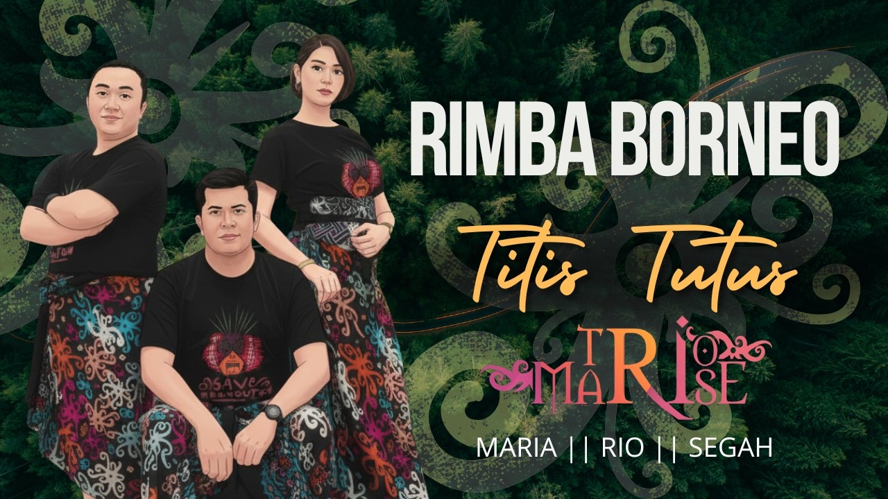 Trio Marise - Rimba Borneo (Official Music Video)