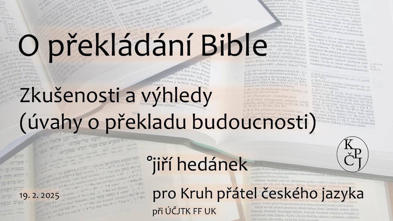 Jiří Hedánek: O překládání Bible – zkušenosti a výhledy