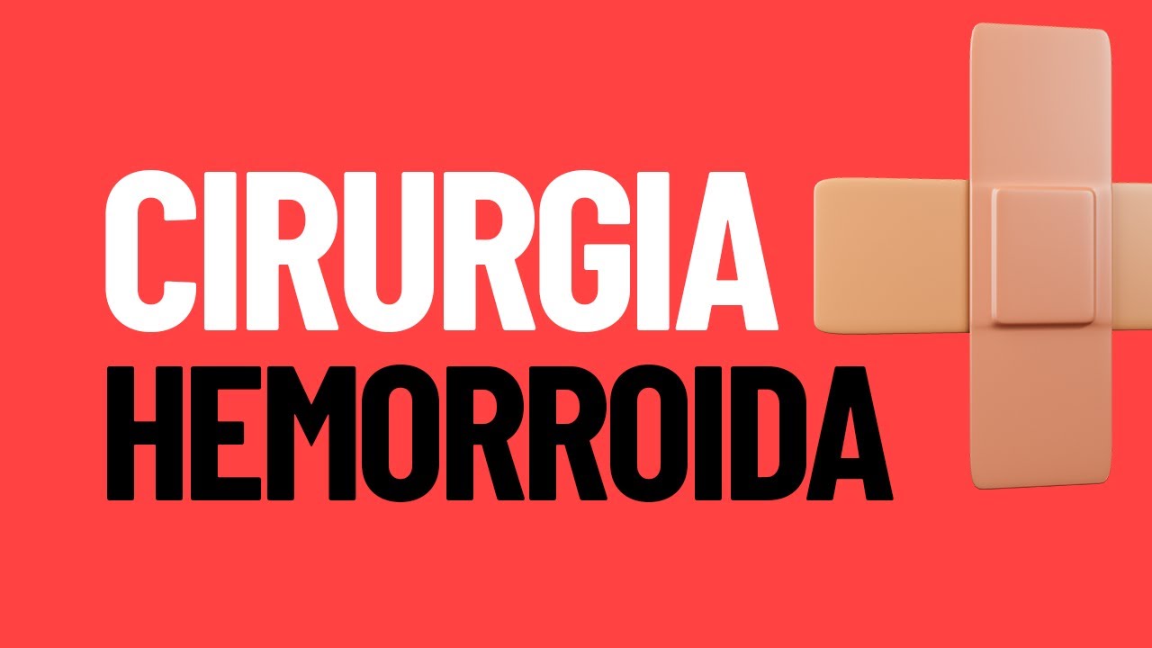 Cirurgia de Hemorroida