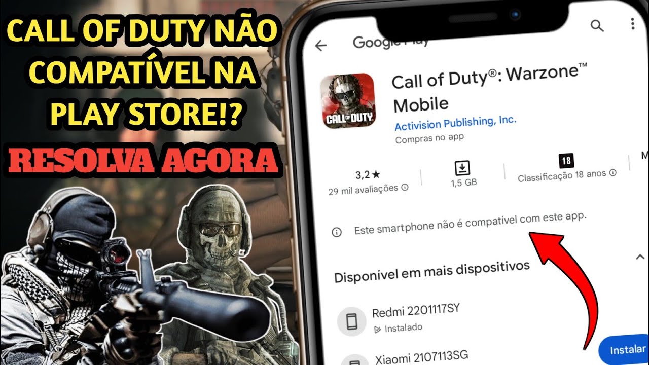 CALL OF DUTY WARZONE MOBILE NÃO COMPATÍVEL NO CELULAR NÃO QUER INSTALAR NA PLAY STORE (RESOLVIDO)