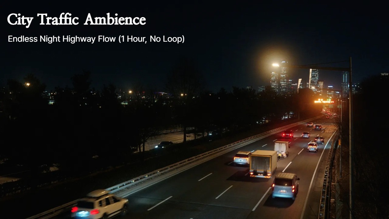 City Traffic Ambience | Endless Night Highway Flow (1 Hour, No Loop)