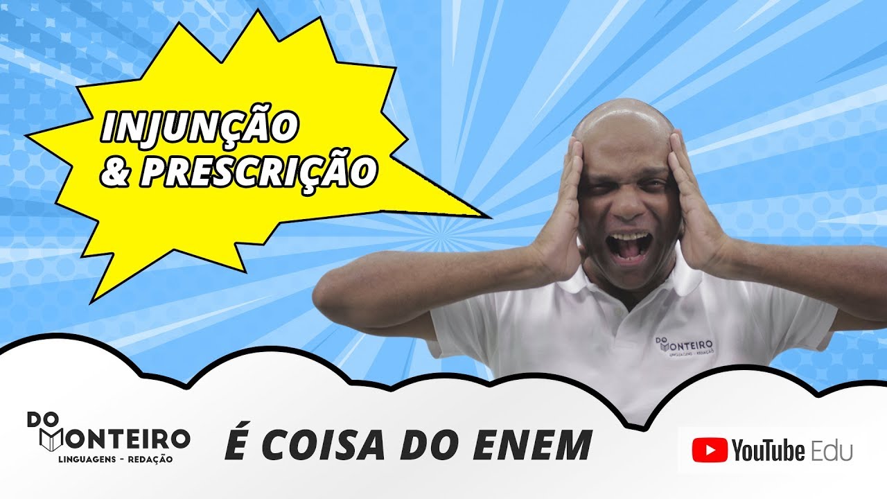 Injun&ccedil;&atilde;o e Prescri&ccedil;&atilde;o | &Eacute; COISA DO ENEM #1