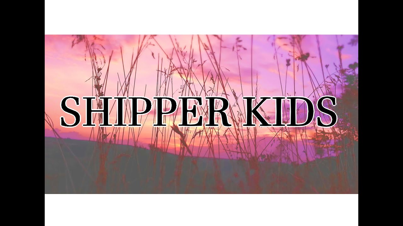 ||Shipper kids challenge||