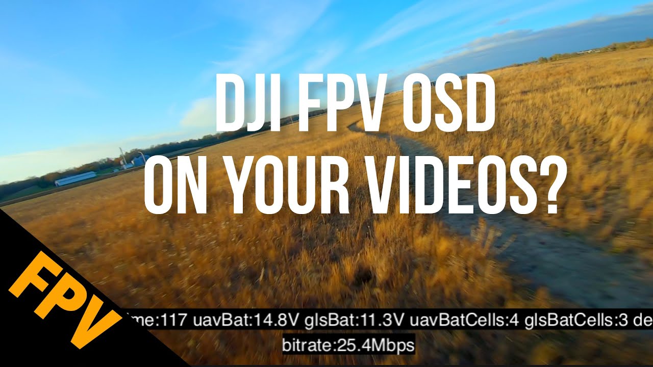 DJI FPV OSD Recording? - How To Add The DJI OSD To Your Videos