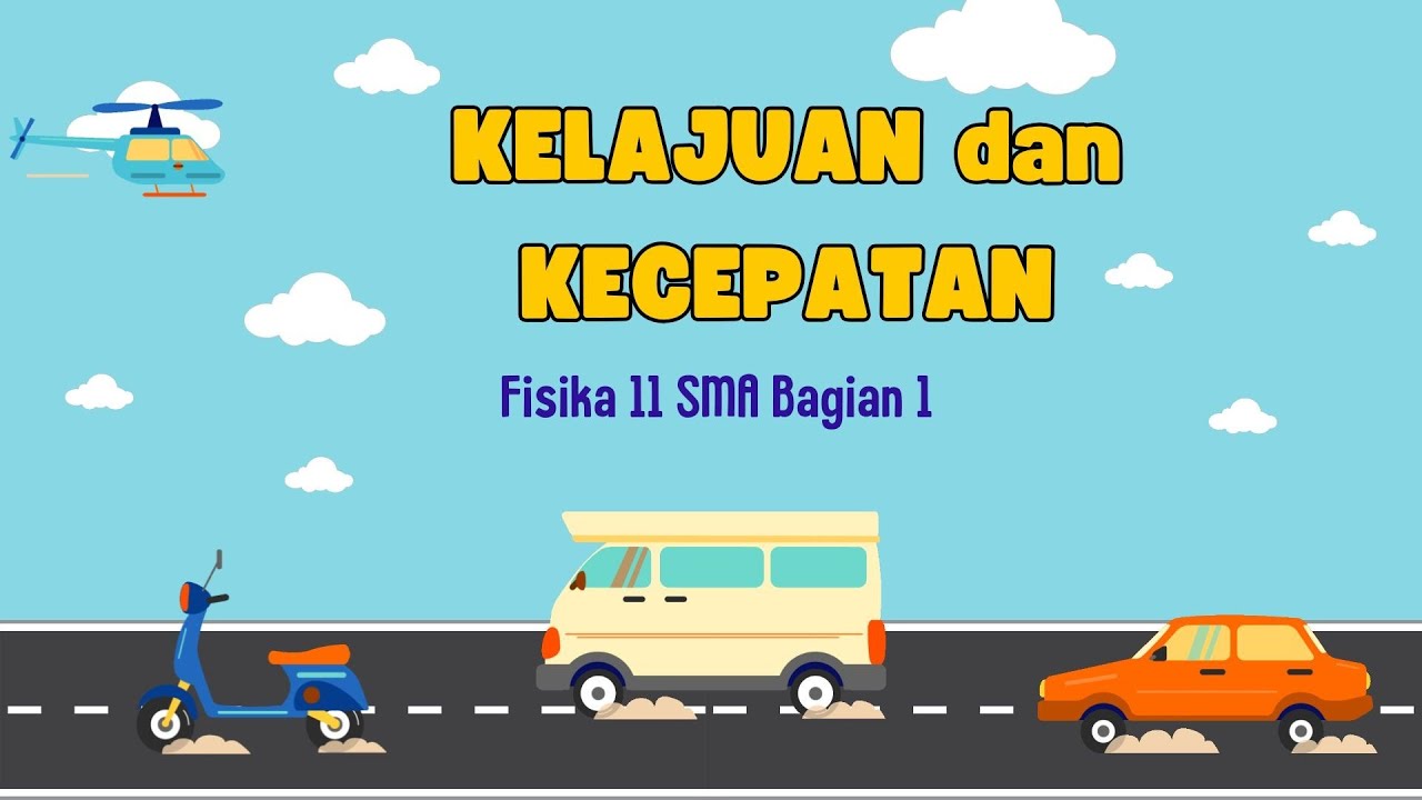 PERBEDAAN KELAJUAN DAN KECEPATAN : FISIKA 11 SMA