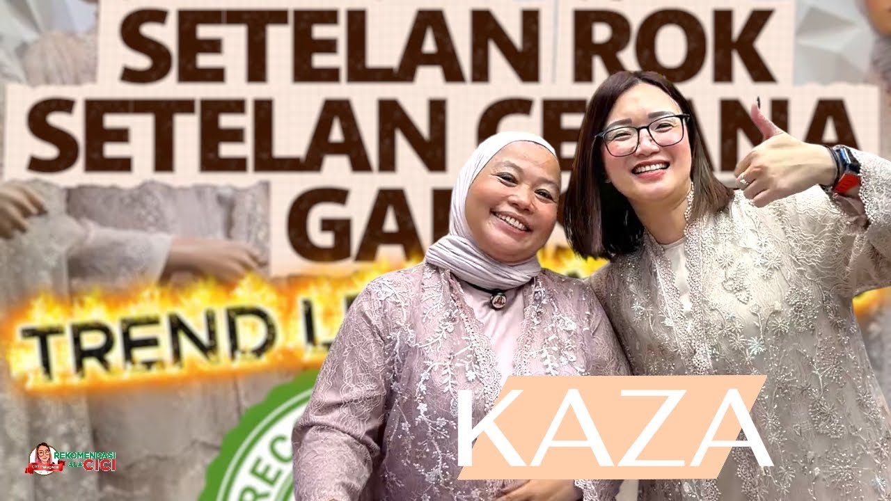 MAU TAMPIL MAKIN KAYA? WAJIB BANGET LEBARAN 2026 PAKAI SET-SET DAN GAMIS KAZA! 