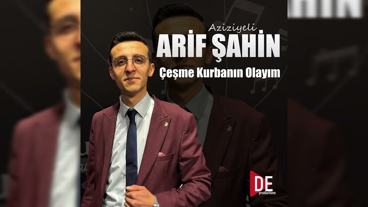 Aziziyeli Arif Şahin - Çeşme Kurbanın Olayım