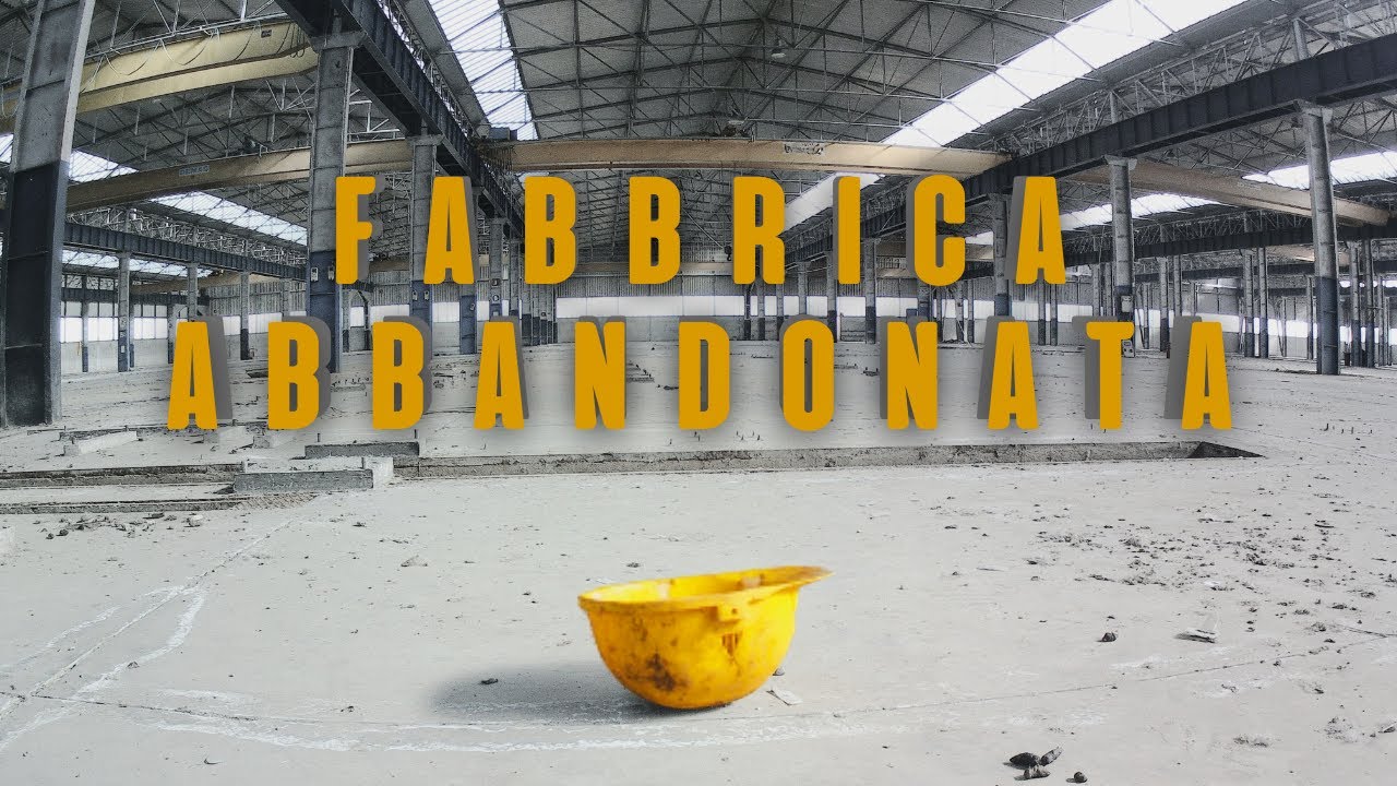 FABBRICA ABBANDONATA [Urbex Italia]