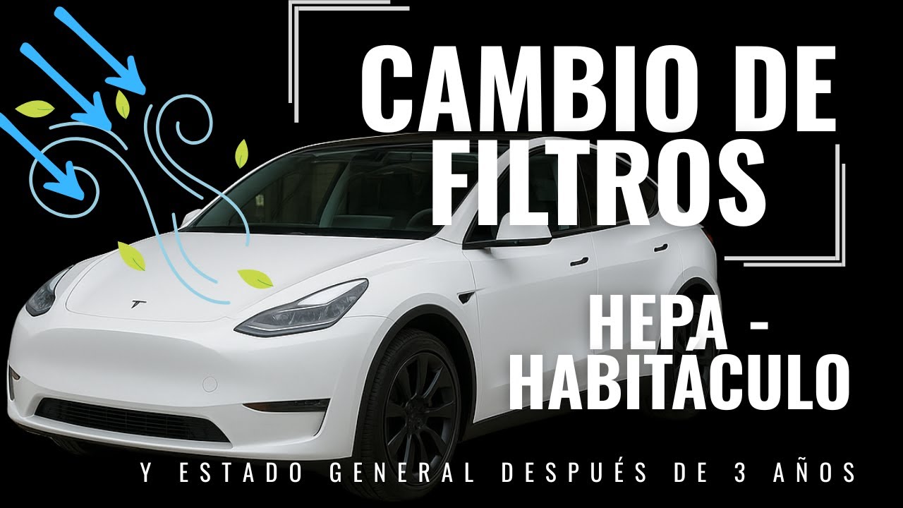 Revisión del Tesla Model Y de los 3 años  Filtros HEPA,  habitáculo y estado general.