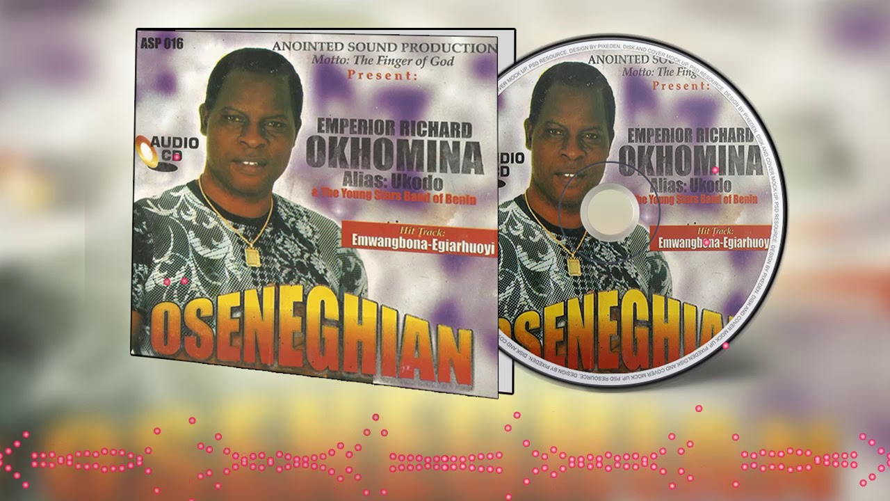 Latest Benin Music► Oseneghian by Richard Okhomin (Ukodo Edo music)