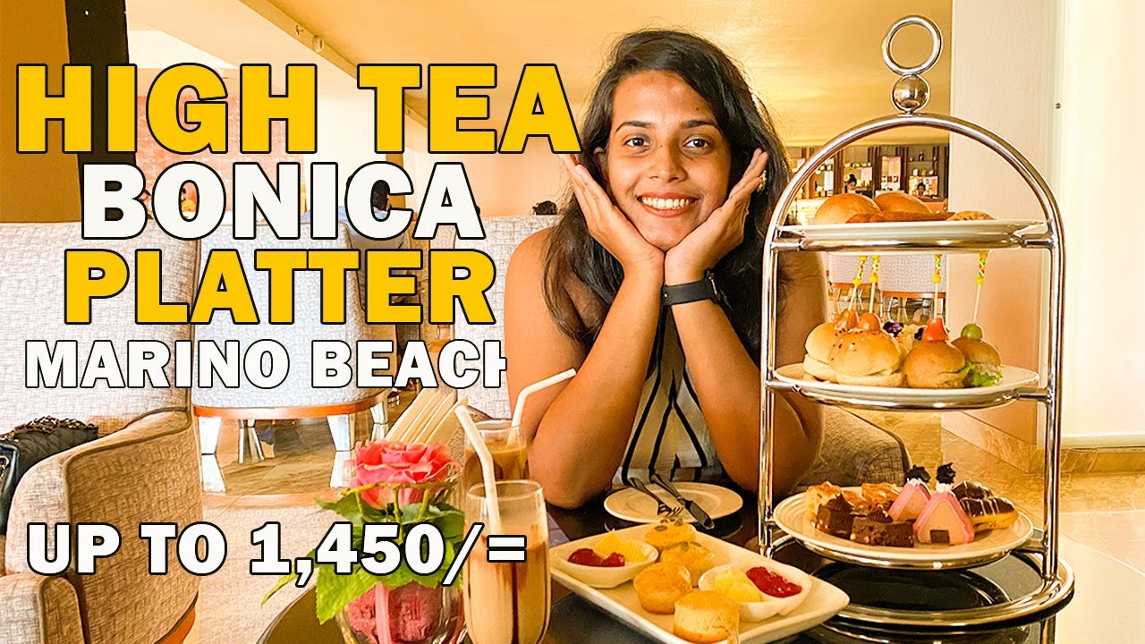 High Tea Bonica Platter for 2,075/= only | Marino Beach Hotel | Budget High Tea | Kishan Vlogs