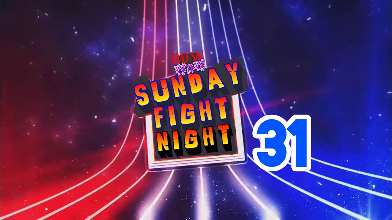 ADW&WDW Sunday Fight night 31 live stream event