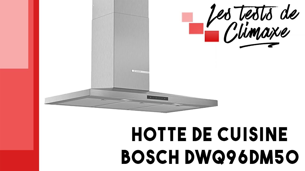 Test d'une hotte de cuisine Bosch DWQ96DM50