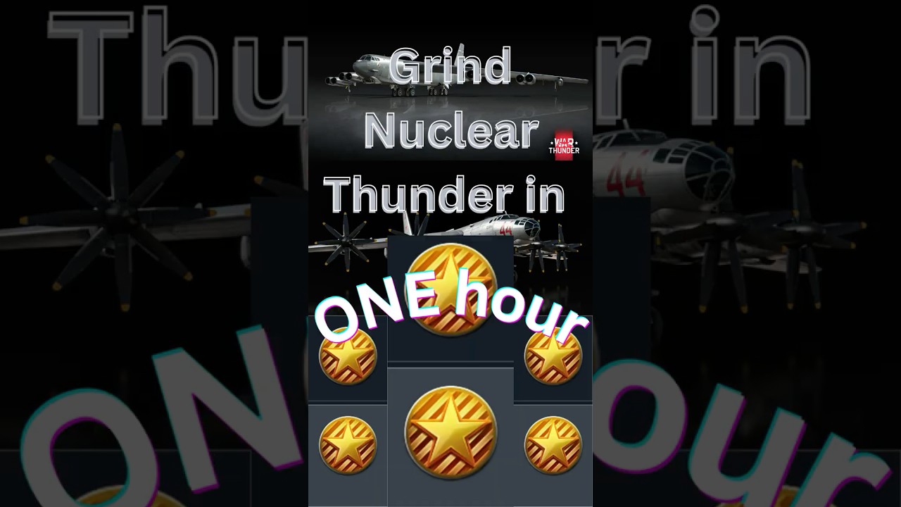 How to grind Nuclear Thunder in ONE hour (Updated) #warthunder #tutorial #nuclear