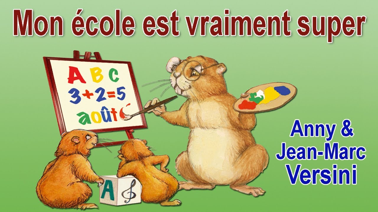 Anny Versini, Jean-Marc Versini - Mon école est vraiment super (Clip officiel)
