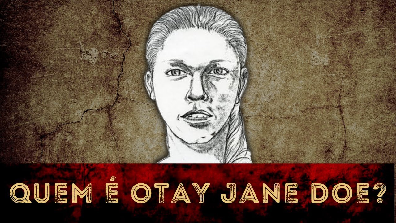 O INEXPLICÁVEL caso de Otay Jane Doe