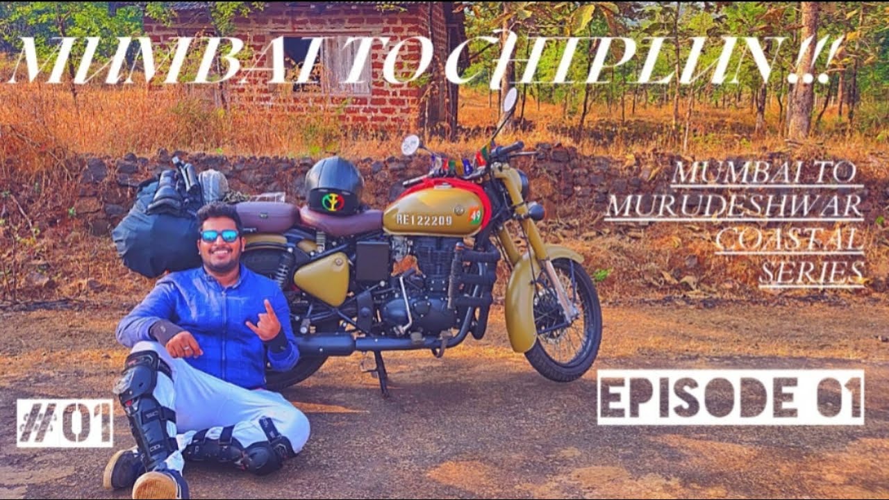 MUMBAI TO MURUDESHWAR BIKE RIDE | COASTAL RIDE | MUMBAI TO CHIPLUN | ROYAL ENFIELD 350 | DAY 1 | EP1