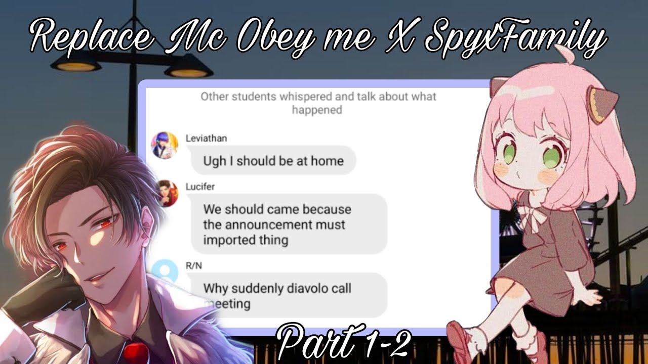 Obey me text: Replace Mc Obey me X SpyxFamily || Part 1-2