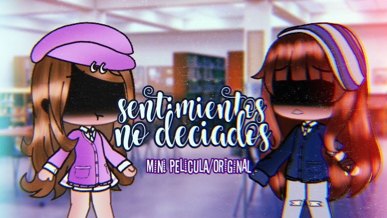 #minipelicula #original #lgbt  SENTIMIENTOS NO DESEADOS\\1/2\\mini película\\gacha life