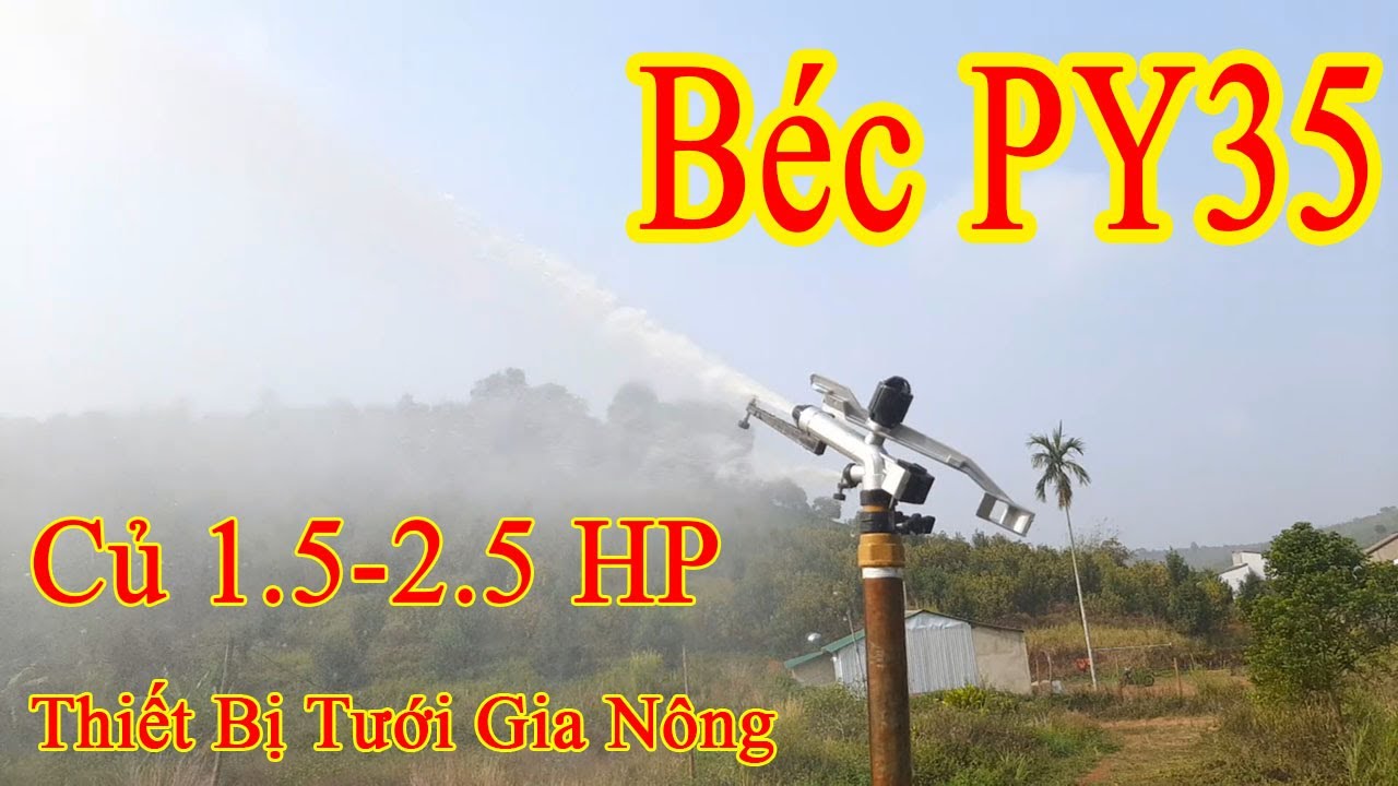 B&eacute;c Tưới C&acirc;y PY35 Củ Từ 1.5 Đến 2.5 hp đ&atilde; d&ugrave;ng được Thiết Bị Tưới Gia N&ocirc;ng #1