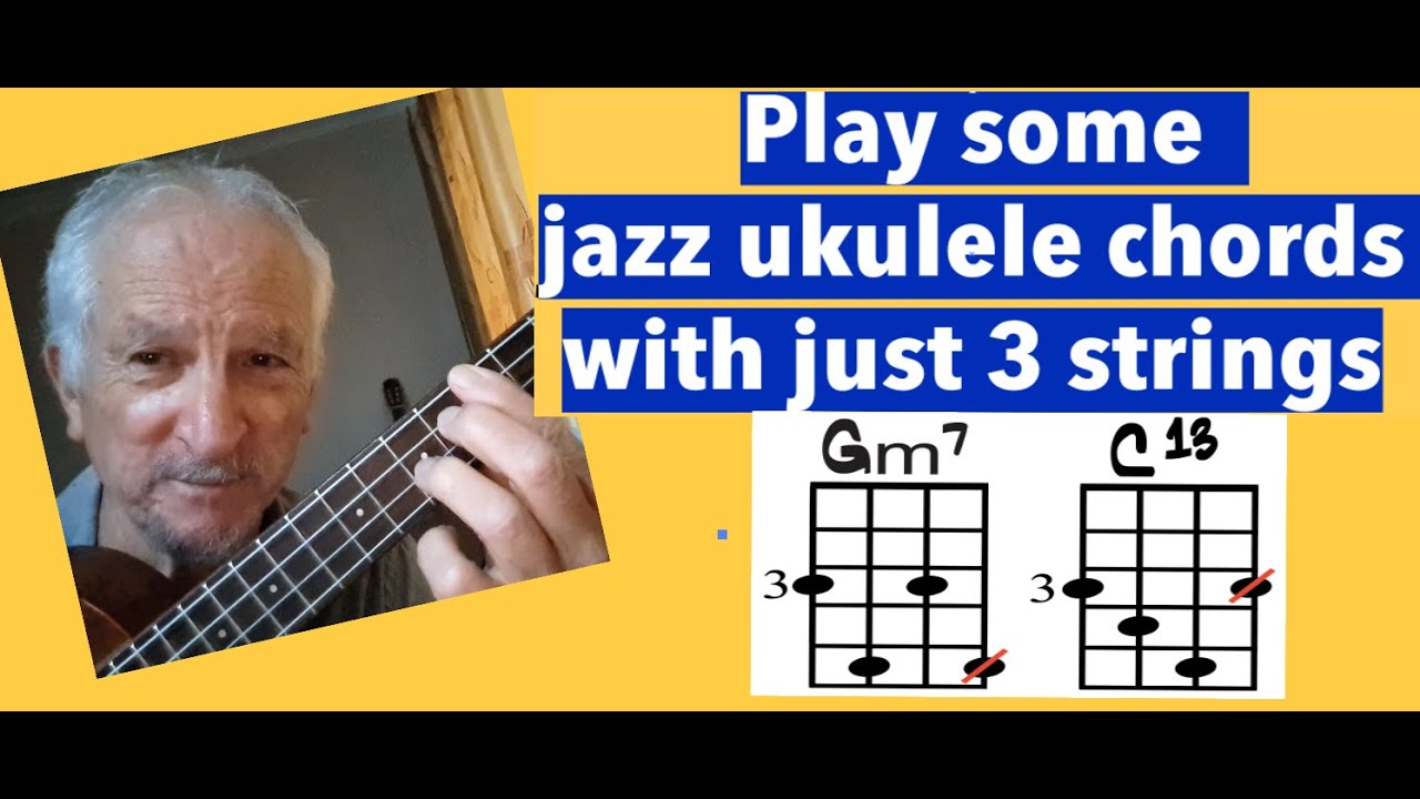 Play some jazz ukulele chords with three strings