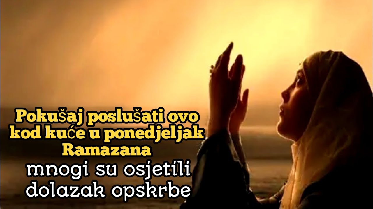 Pokušaj poslušati ovo kod kuće u ponedjeljak Ramazana | mnogi su osjetili opskrbu i olakšanje