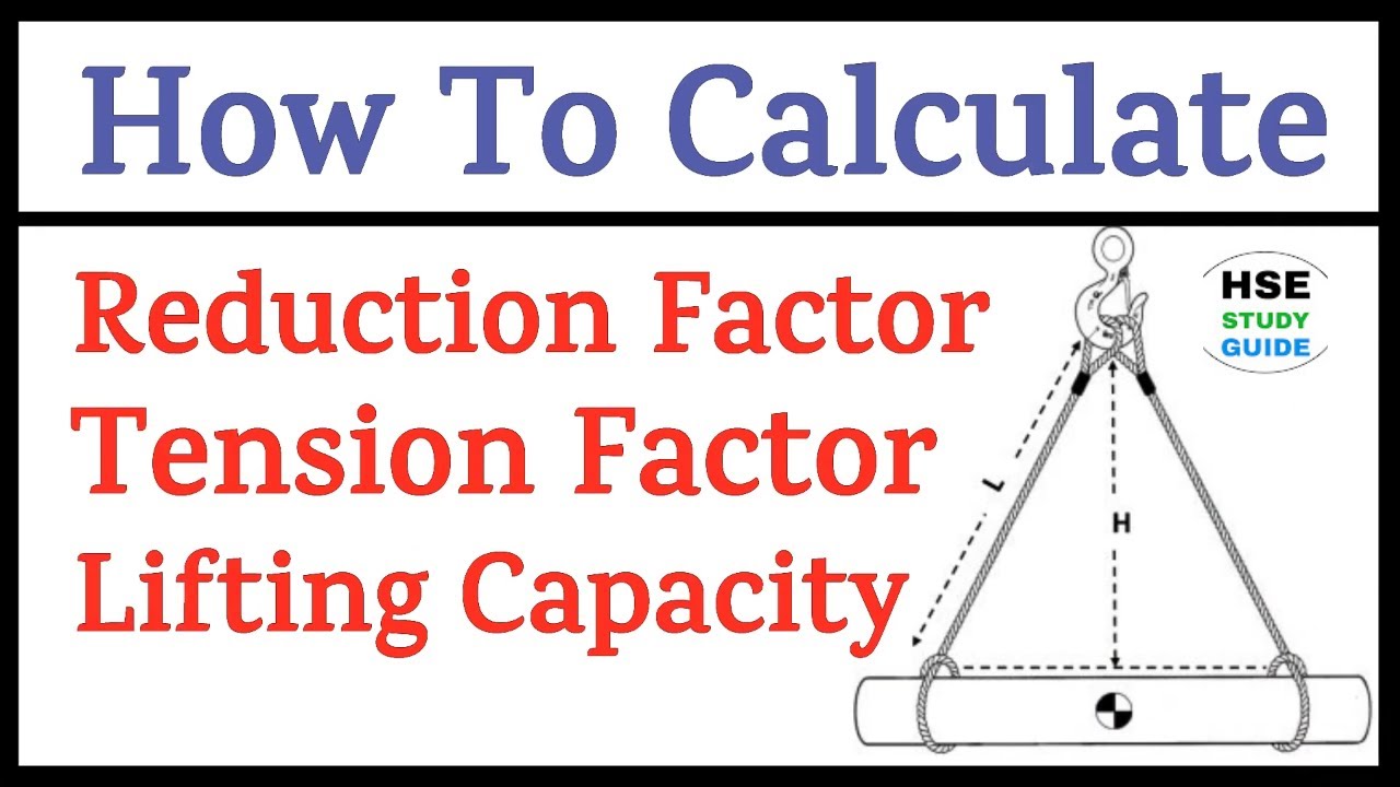 How To Calculate Reduction Factor of Sling | How To Calculate Tension Factor of Sling | Crane Safety