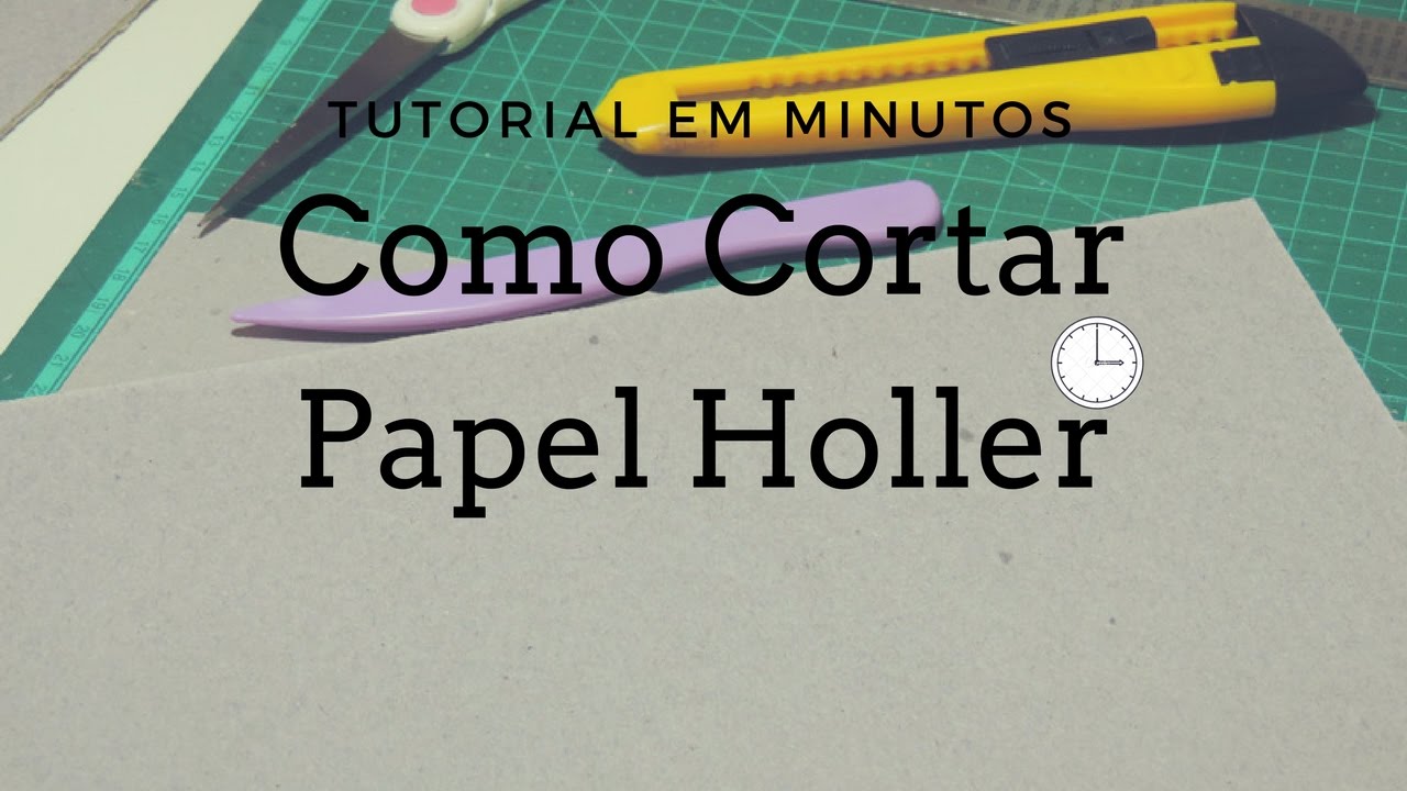 Tutorial em Minutos | Como Cortar Papel Holler