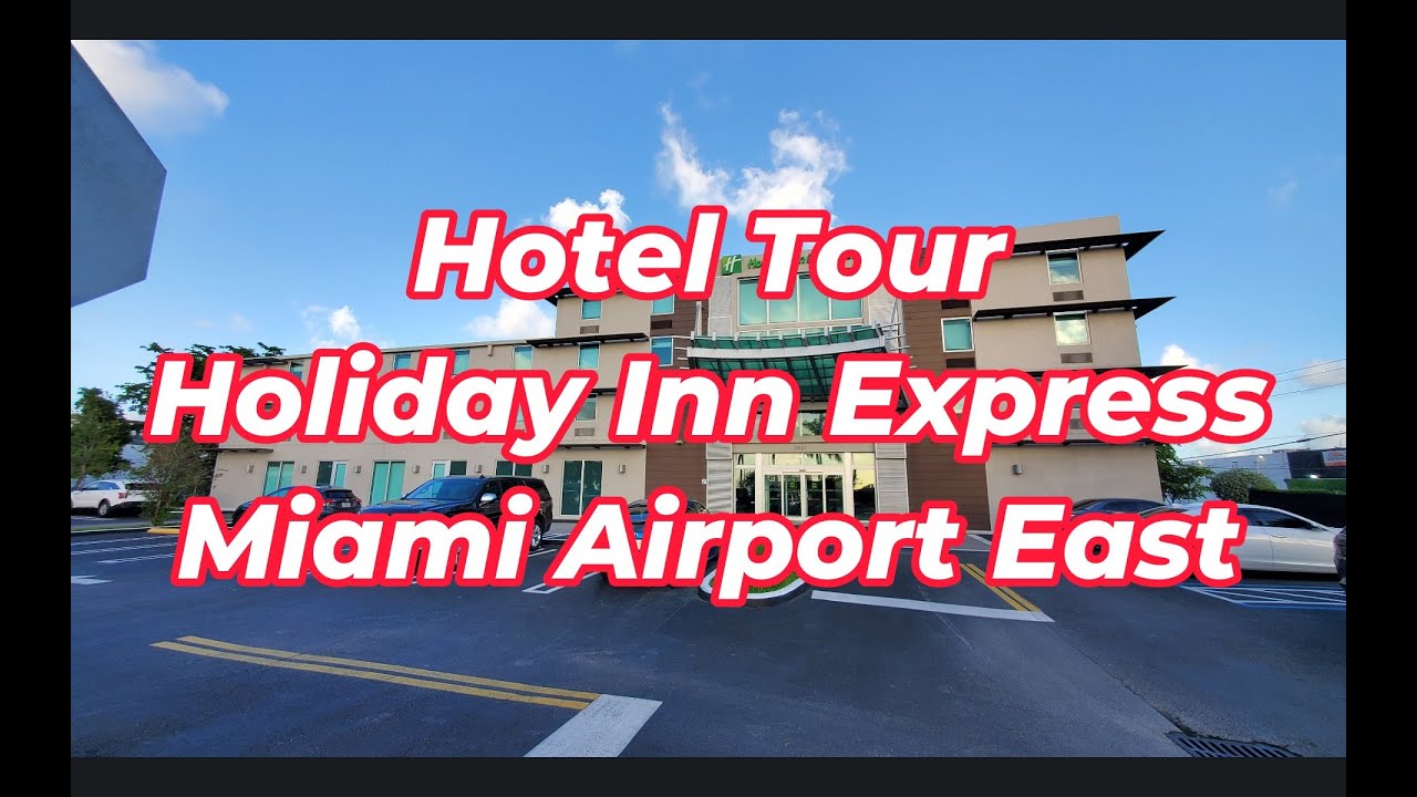 Hotel Tour - Holiday Inn Express Miami Airport East.