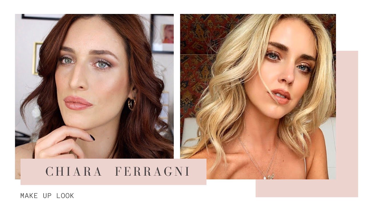 Make up Tutorial Chiara Ferragni