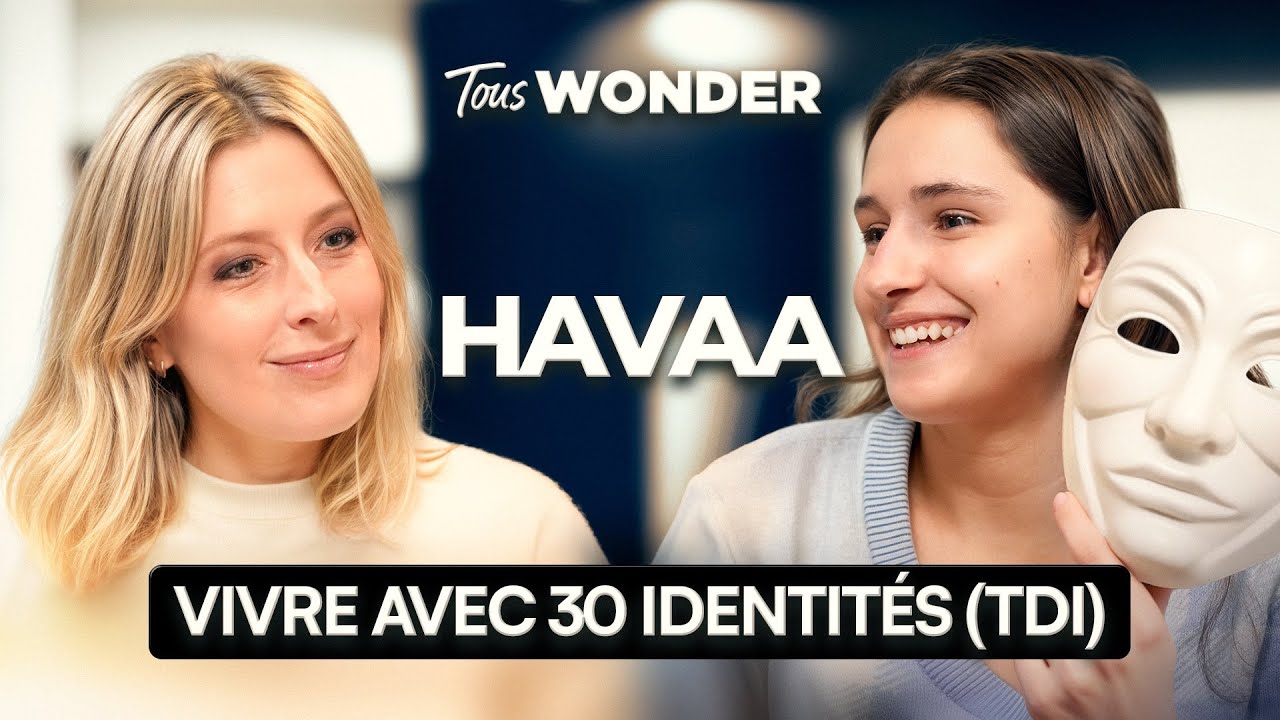 HAVAA : VIVRE AVEC 30 IDENTITÉS DANS UN SEUL CORPS (TDI, trouble dissociatif, amnésie)
