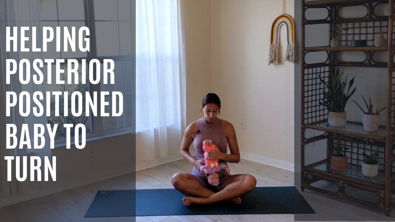 How to Help a Posterior Positioned Baby to Turn