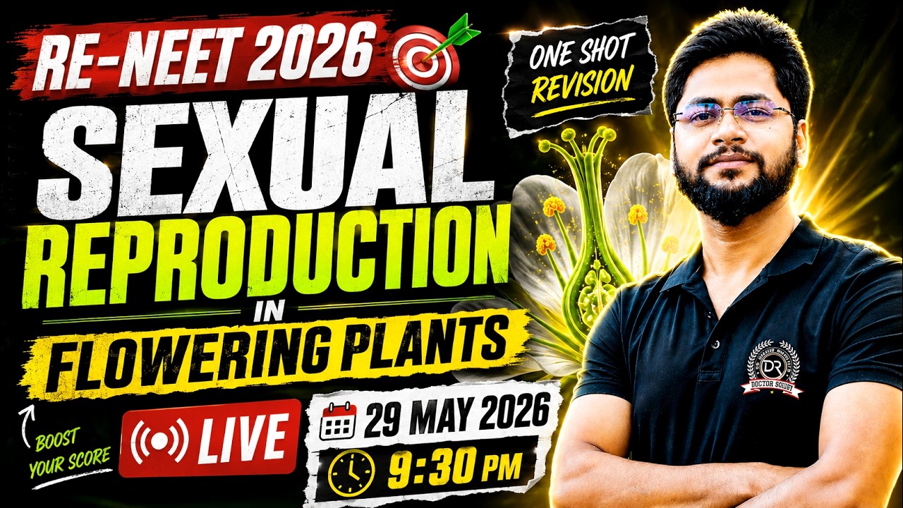 RE-NEET 2026 🔥 Sexual Reproduction in Flowering Plants One Shot Revision | Most Expected Questions