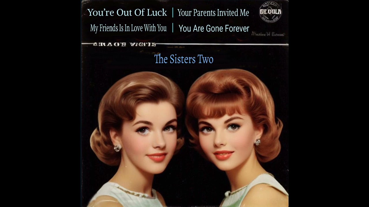 The Sisters Two  - You are gone forever 